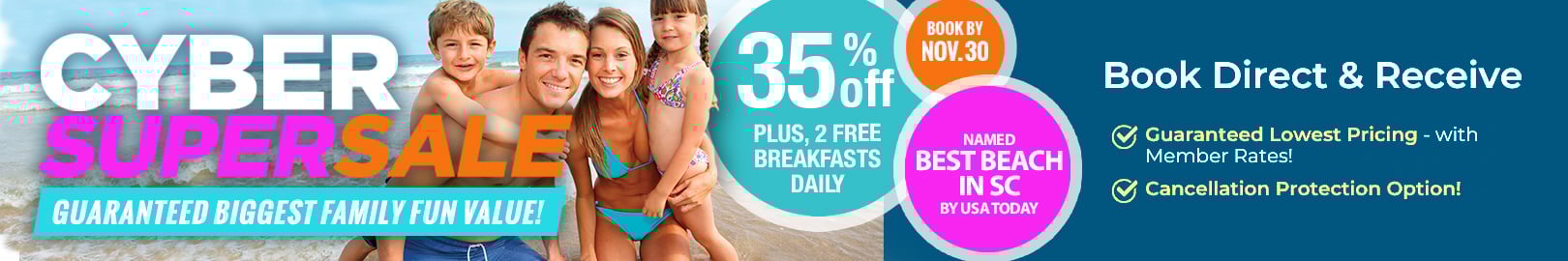 Cyber Super Sale - 35% Off + Two FREE Breakfasts Daily