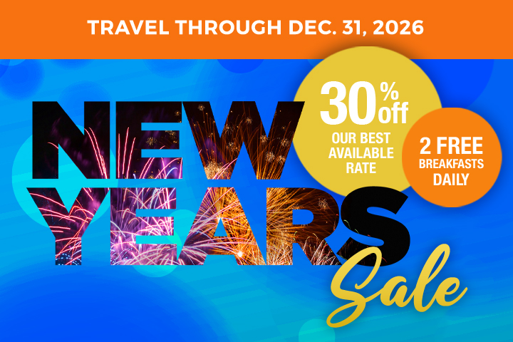 New Year's Sale - Save 30% + 2 Free Breakfasts Daily