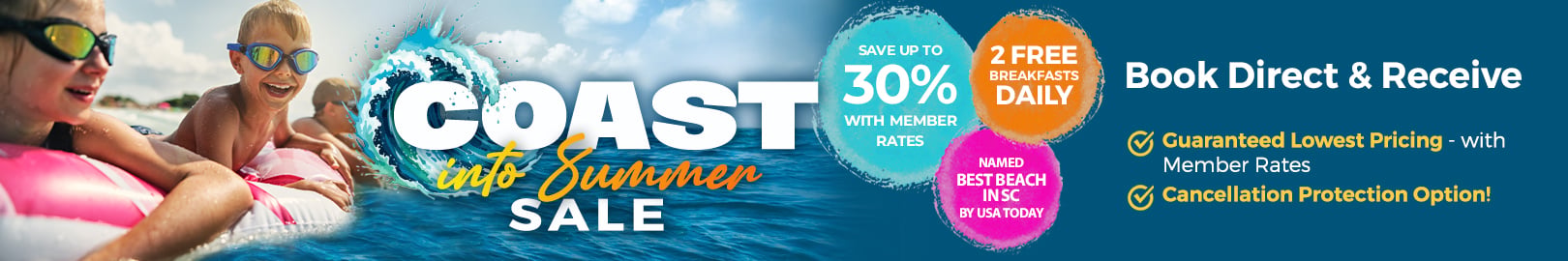 Coast into Summer Sale - Save up to 30% + 2 Free Breakfasts Daily